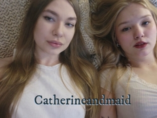 Catherineandmaid