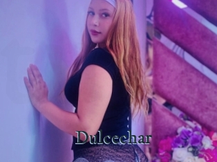 Dulcechar